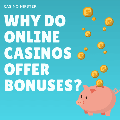 Why do online casinos offer bonuses_ (1)