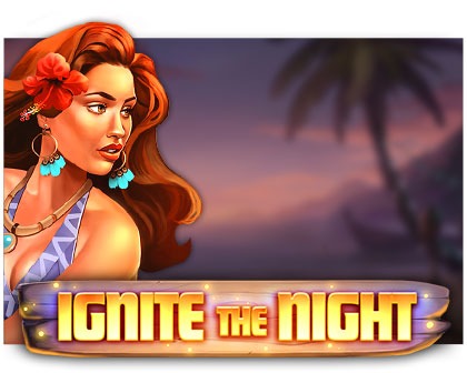ignite-the-night-slot relax gaming
